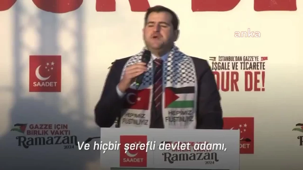 Saadet Partisi İstanbul İl Başkanı: Hiçbir şerefli tüccar İsrail\'le ticaret yapmaz