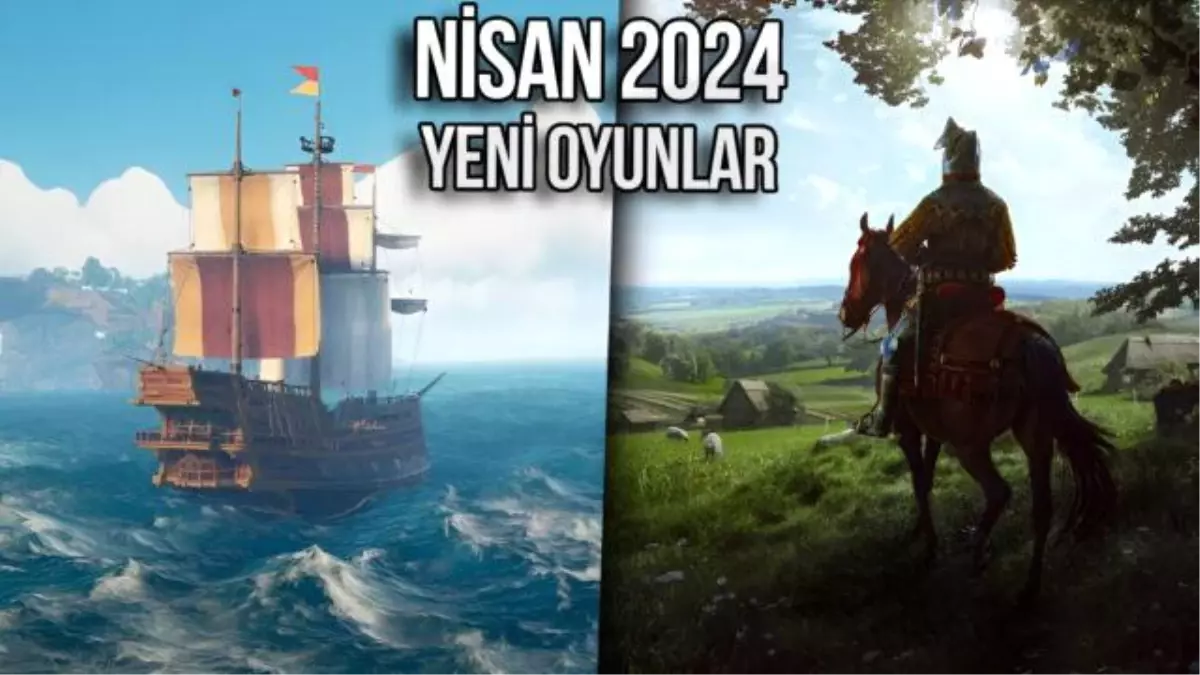 Nisan 2024\'te Piyasaya Sürülecek Yeni Oyunlar