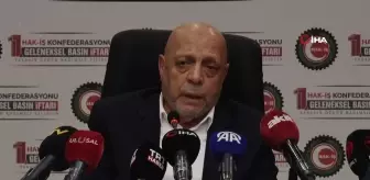 HAK-İŞ Genel Başkanı Arslan: 'Enflasyondaki yükseliş devam ederse asgari ücret tartışmaları hızlanacak'