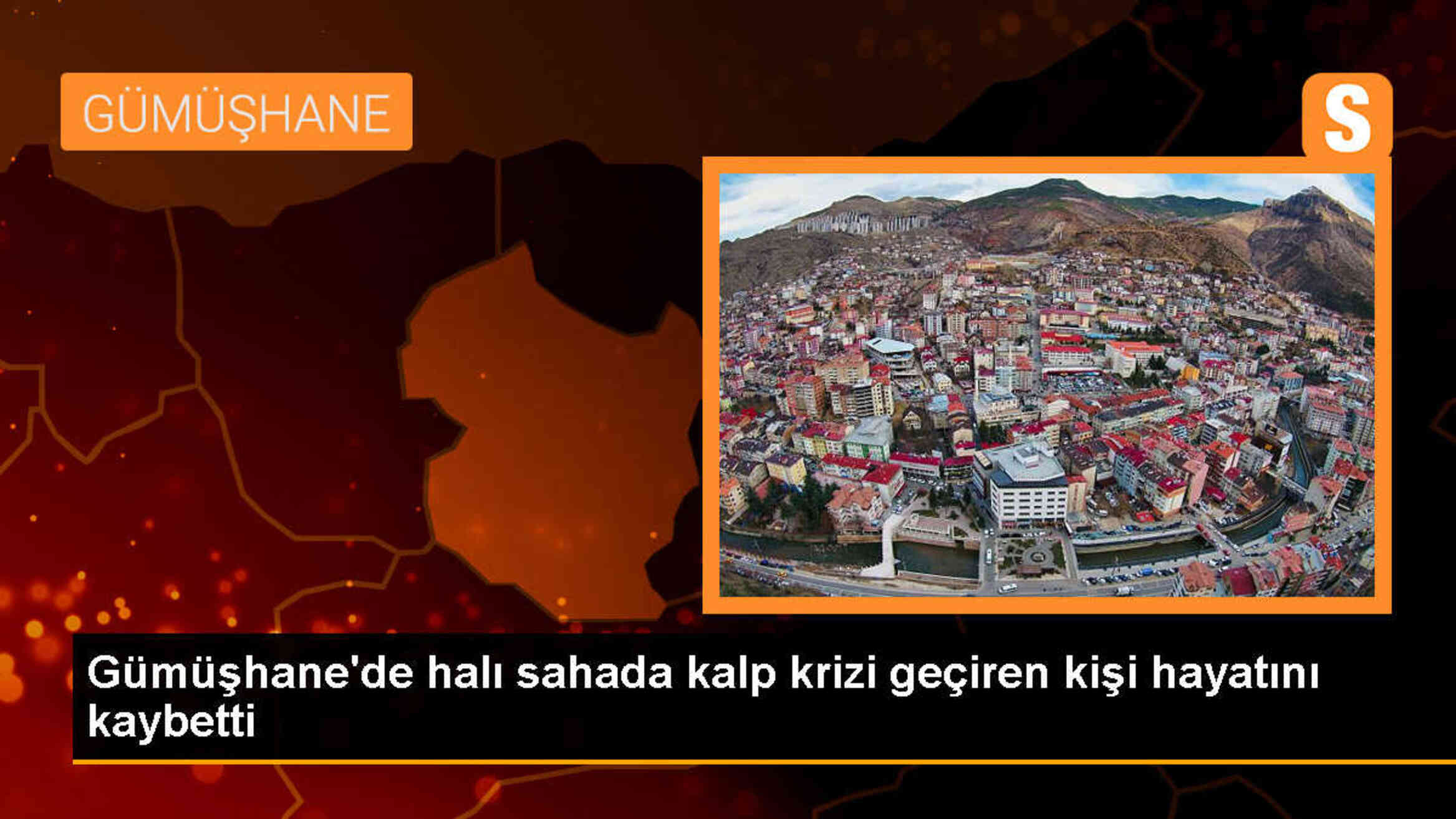 Gümüşhane\'de halı sahada futbol oynarken kalp krizi geçiren kişi hayatını kaybetti