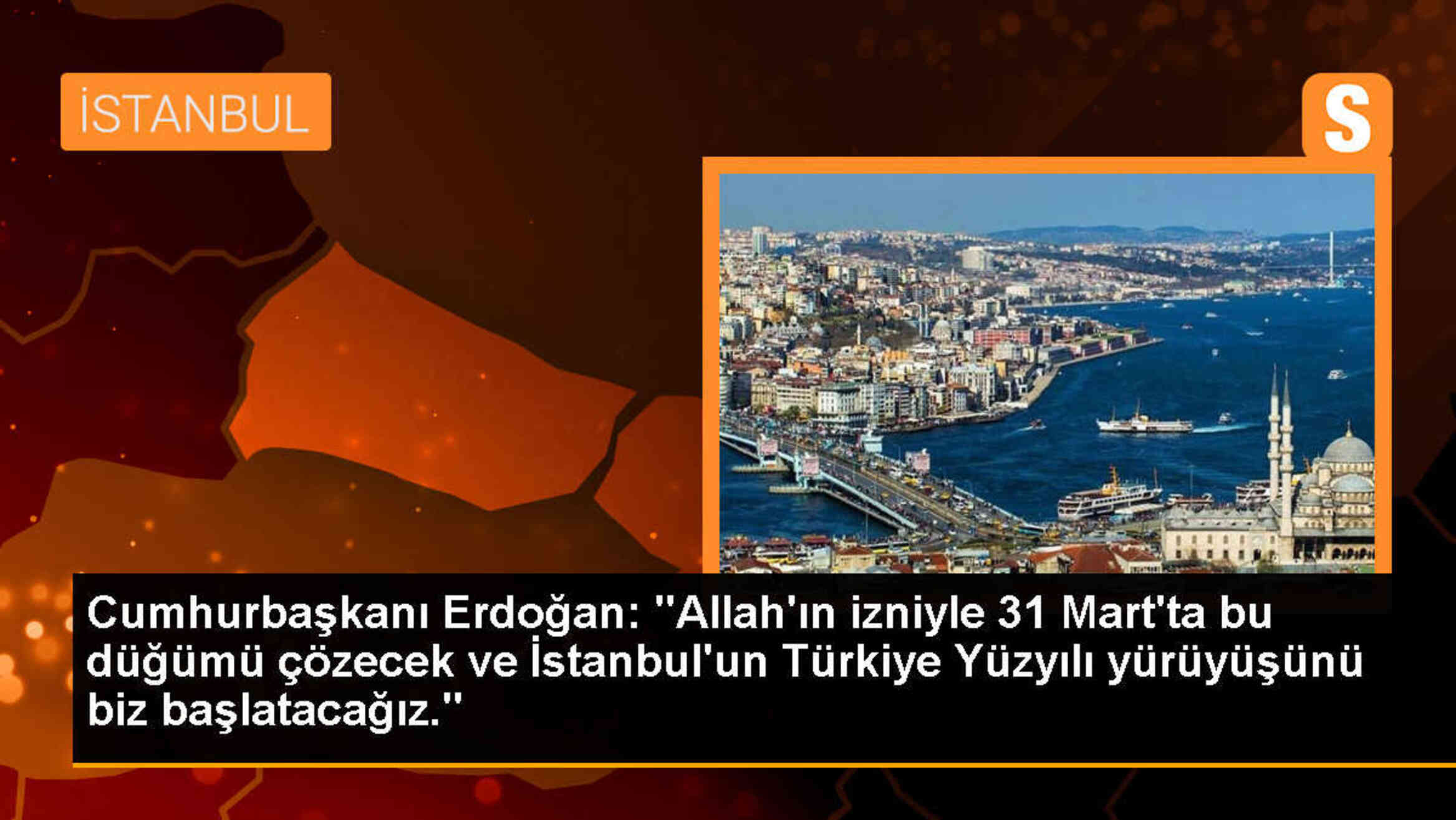 Cumhurbaşkanı Erdoğan: İstanbul\'un Türkiye Yüzyılı yürüyüşünü başlatacağız
