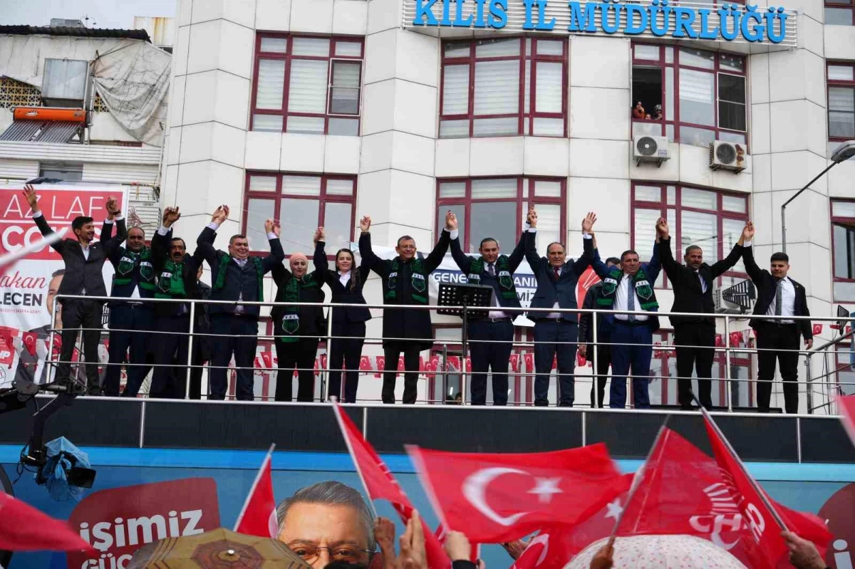 CHP Genel Başkanı Özgür Özel: Kilis\'te AK Parti ile kafa kafaya yarışıyoruz