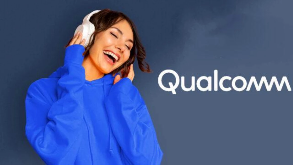 Qualcomm, kablosuz kulaklıklar için yeni ses çiplerini duyurdu