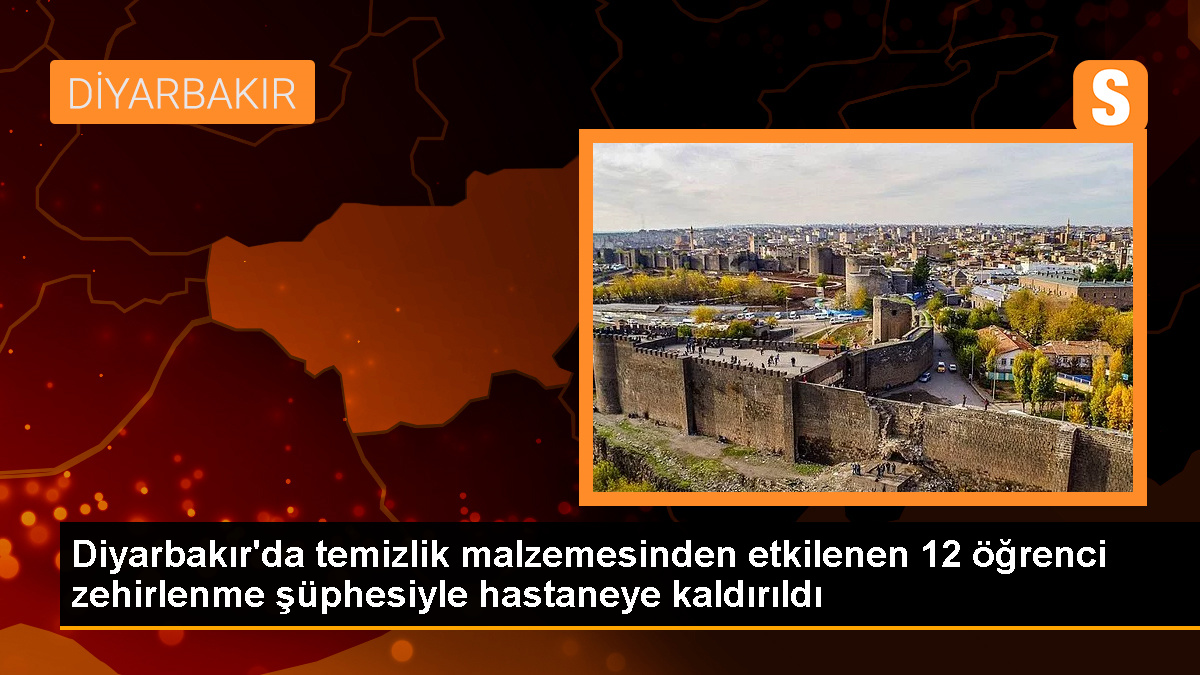 Diyarbakır\'da okulda temizlik malzemesinden etkilenen 12 öğrenci hastaneye kaldırıldı