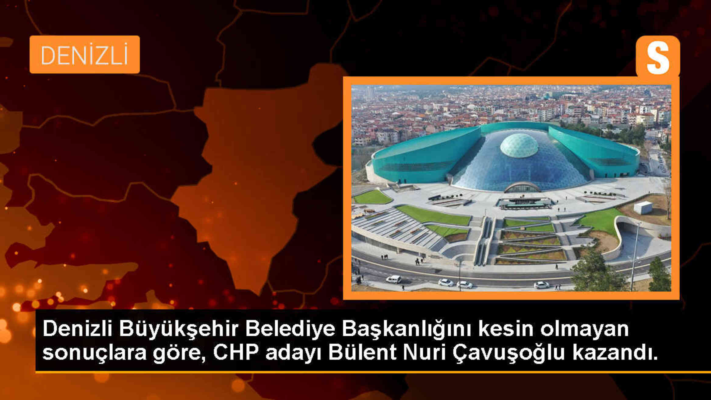 Denizli Büyükşehir Belediye Başkanlığını kesin olmayan sonuçlara göre, CHP adayı Bülent Nuri Çavuşoğlu kazandı.