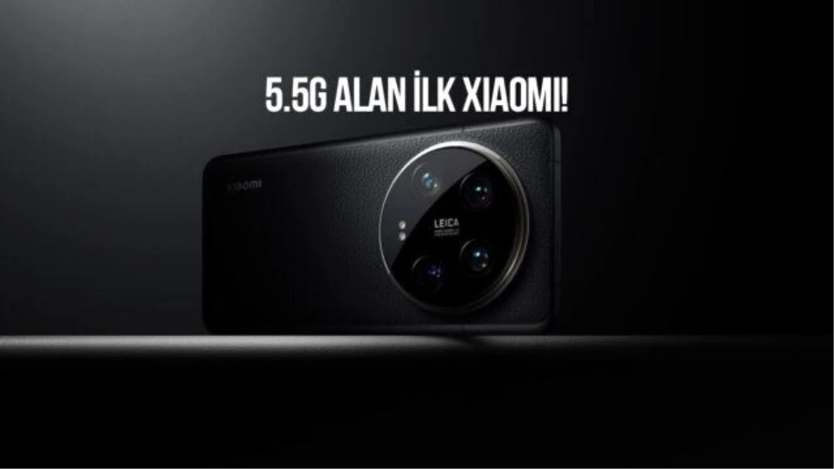 Xiaomi 14 Ultra, 5.5G Desteği Alan İlk Xiaomi Telefon Oldu