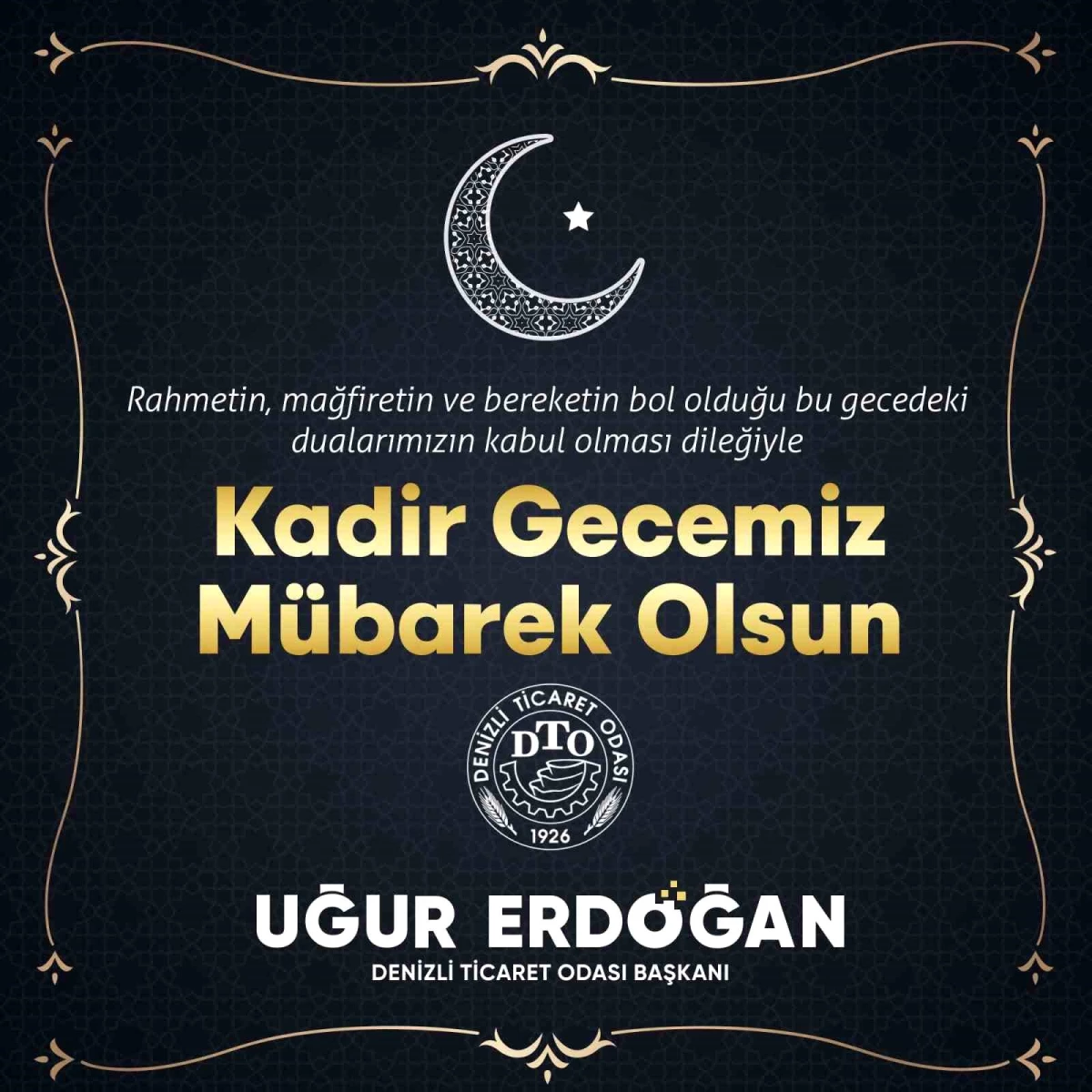 DTO Başkanı Uğur Erdoğan Kadir Gecesi için mesaj yayınladı