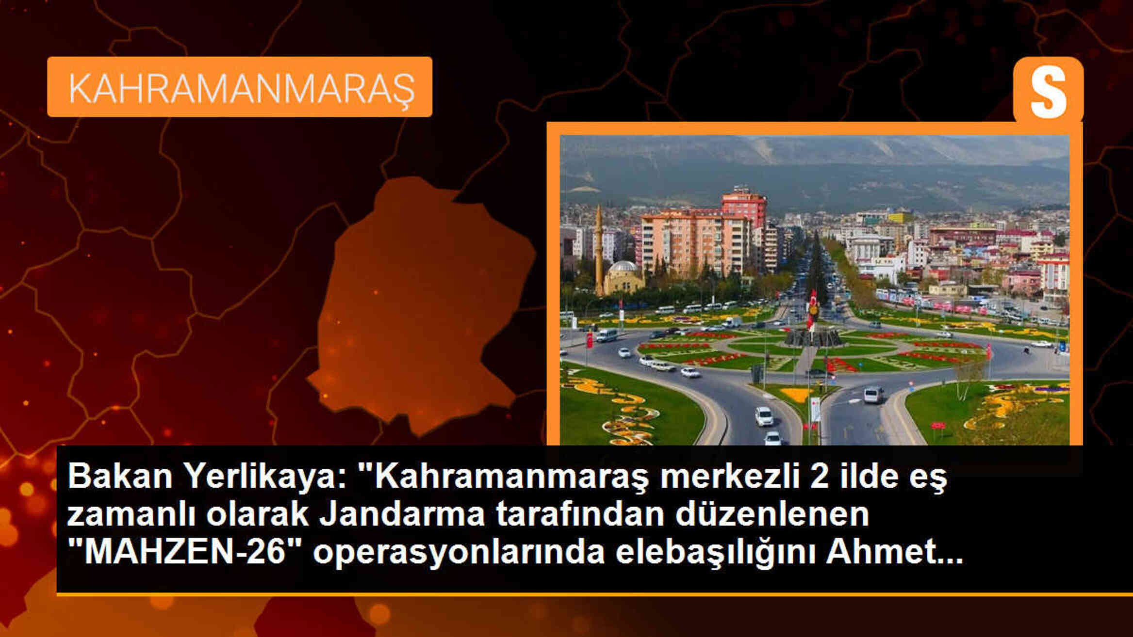 Bakan Yerlikaya: Kahramanmaraş merkezli operasyonla Canık Çetesi çökertildi