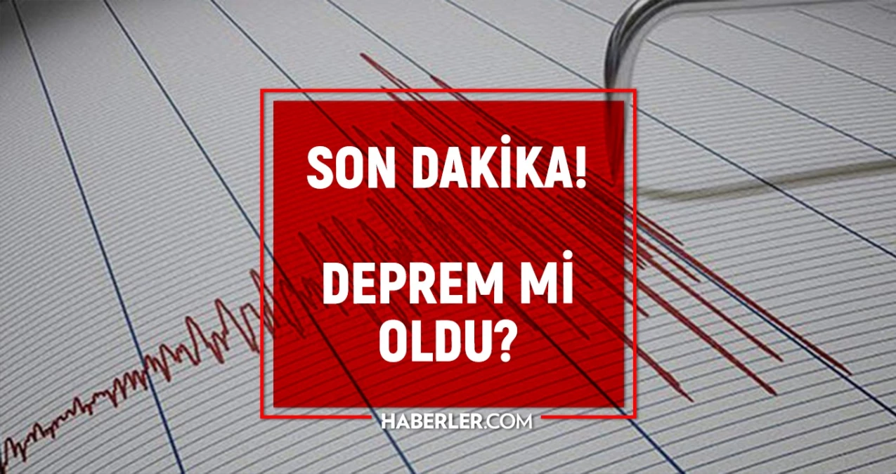 Bugün İstanbul\'da ve İzmir\'de Deprem mi Oldu? AFAD ve Kandilli Son Depremler Listesi