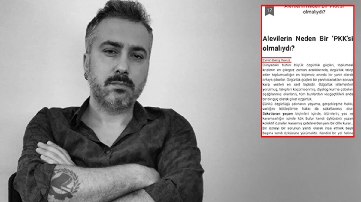"Alevilerin neden bir PKK\'sı olmalıydı" yazısına ilişkin gözaltına alınan Evren Barış Yavuz tutuklandı
