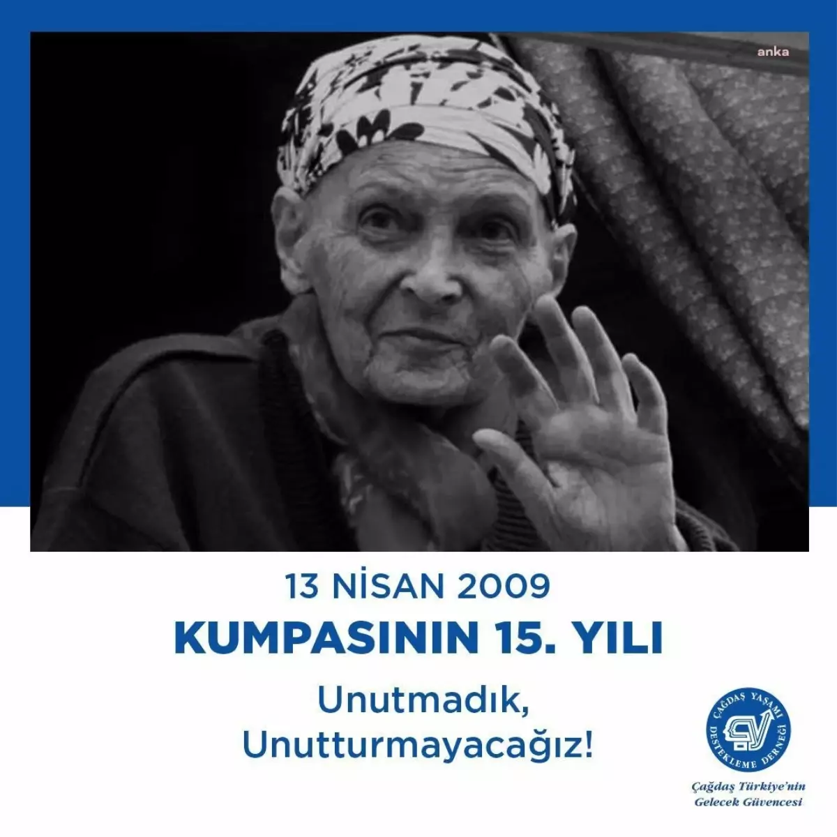 ÇYDD, Kumpasın 15. yılında yaşananları unutmadık, unutturmayacağız