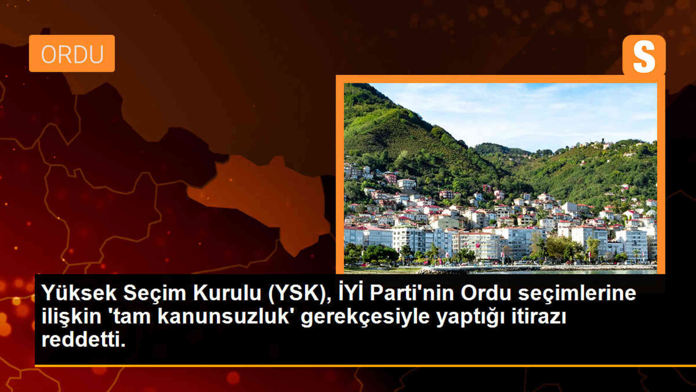 YSK, İYİ Parti\'nin Ordu seçimlerine ilişkin itirazını reddetti