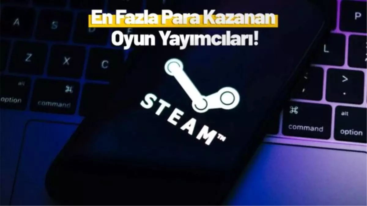 Steam\'den en fazla gelir elde eden oyun yayımcıları belli oldu