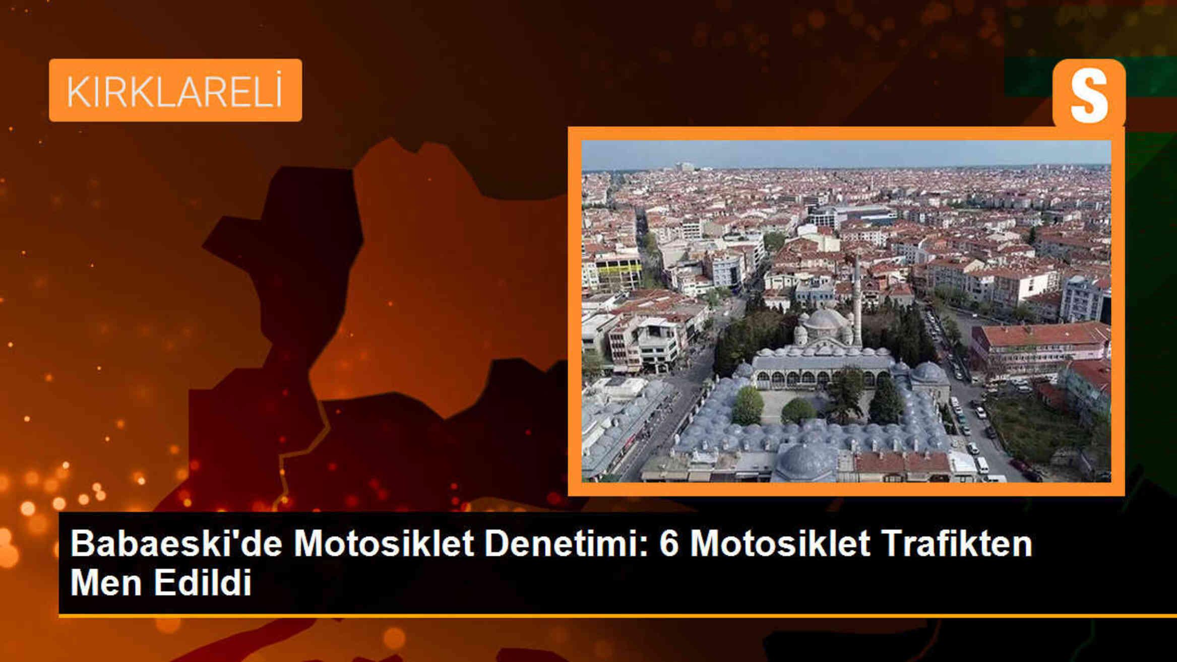 Babaeski\'de yapılan denetimde 6 motosiklet trafikten men edildi