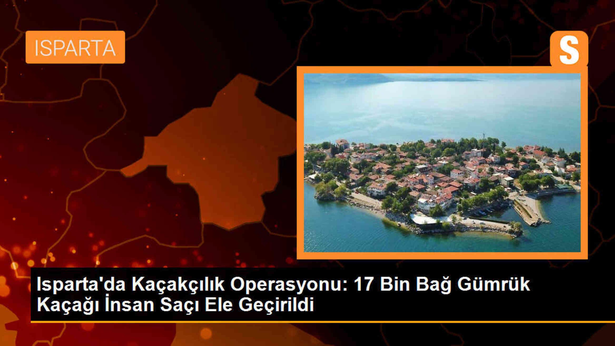 Isparta\'da 17 Bin Bağ Gümrük Kaçağı İnsan Saçı Ele Geçirildi