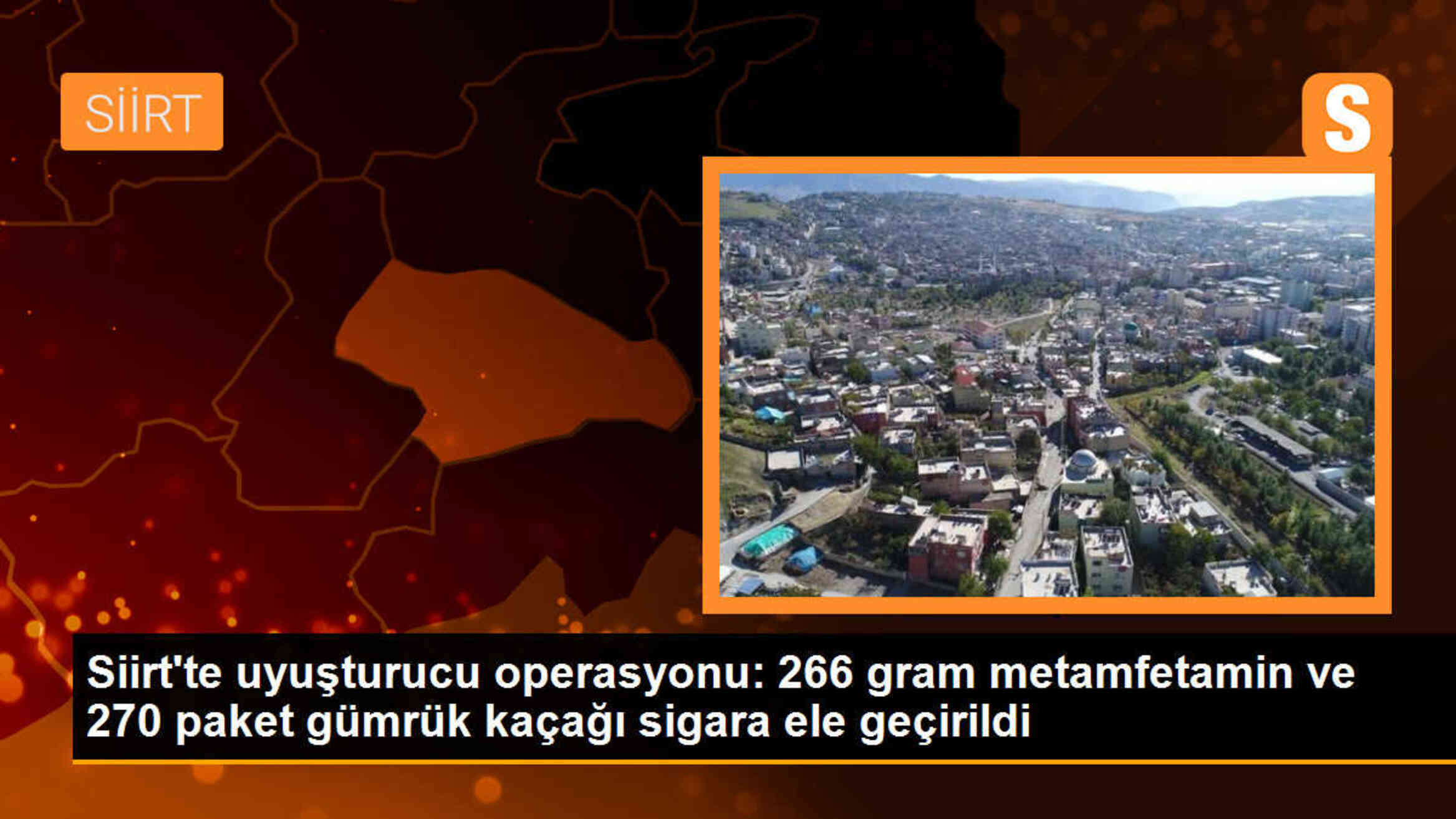 Siirt\'te uyuşturucu operasyonunda 266 gram metamfetamin ve 270 paket gümrük kaçağı sigara ele geçirildi