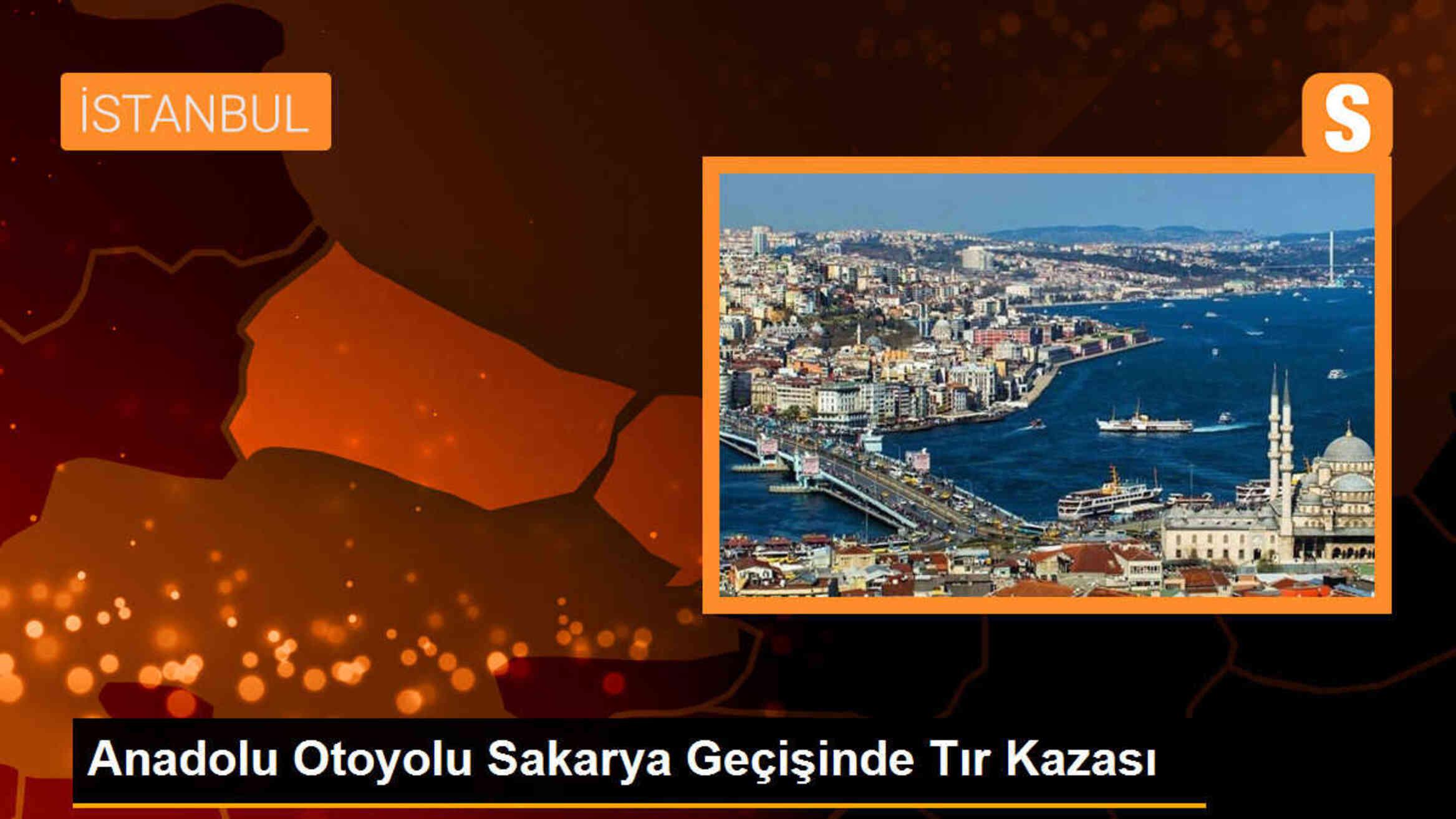 Anadolu Otoyolu Sakarya geçişinde tır kazası: İstanbul istikameti 1 buçuk saat kapalı kaldı