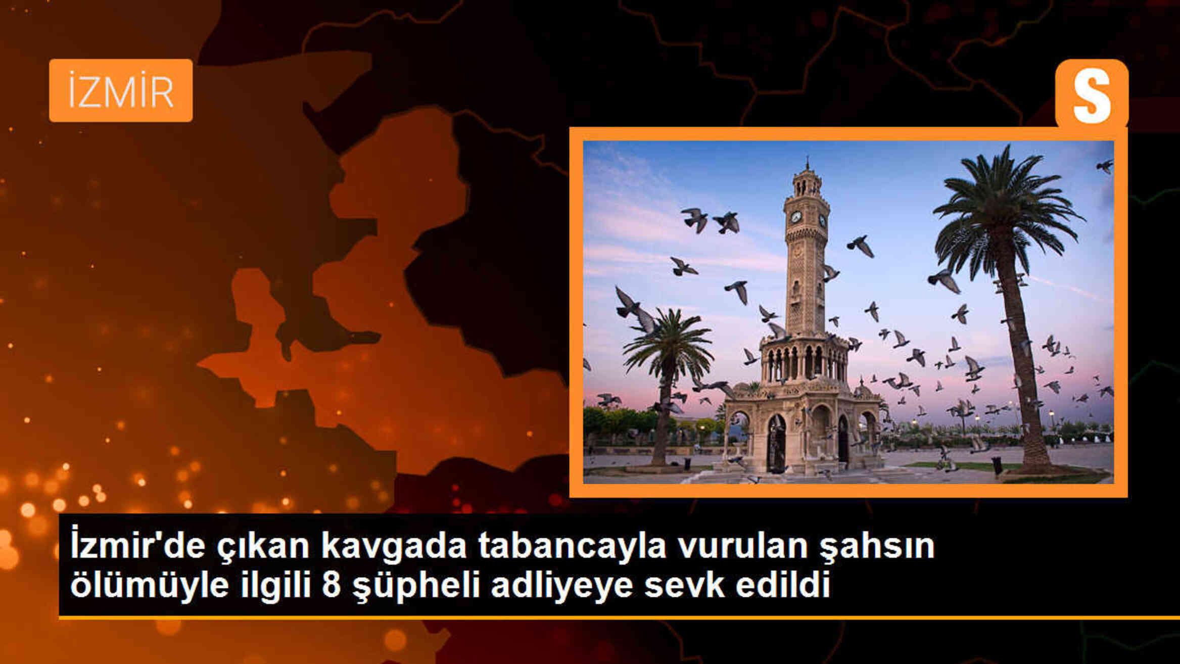 İzmir\'de kavgada öldürülen şahsın katilleri adliyeye sevk edildi