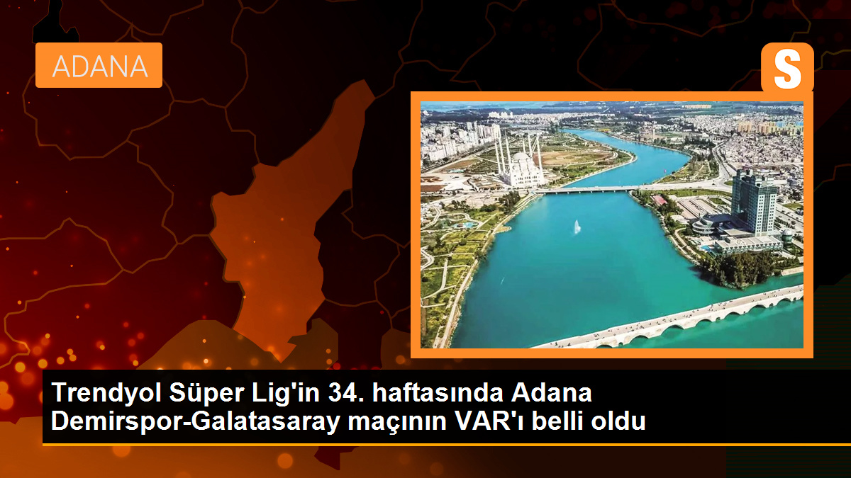 Adana Demirspor-Galatasaray maçının VAR\'ı Portekizli Andre Narciso