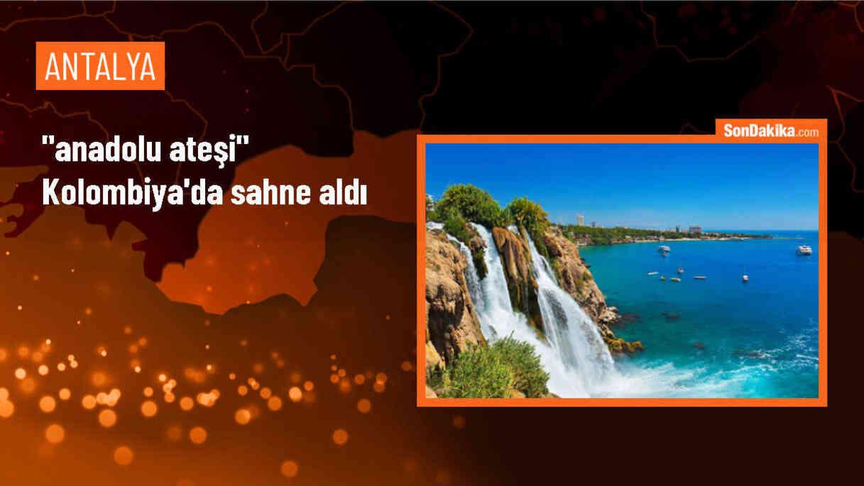 Anadolu Ateşi Dans Topluluğu Kolombiya\'da Sahne Aldı