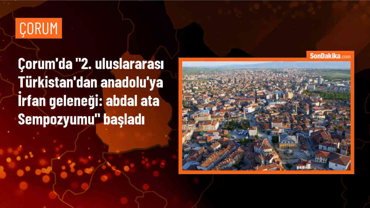 Çorum\'da Abdal Ata Sempozyumu başladı