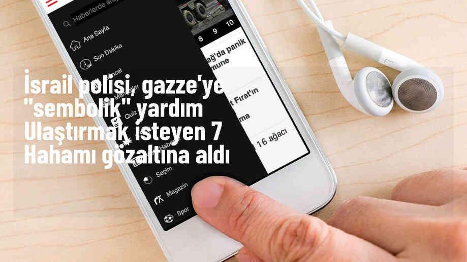 İsrail Polisi, Gazze\'ye Yardım Götürmek İsteyen 7 Hahamı Gözaltına Aldı