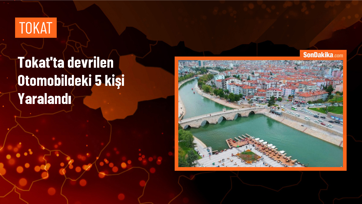 Tokat\'ta Otomobil Devrildi: 5 Kişi Yaralandı