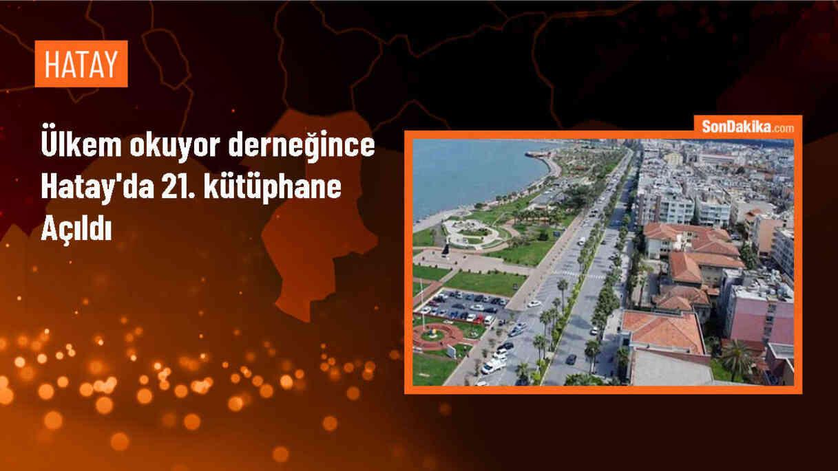 Hatay\'da 21. kütüphane açıldı