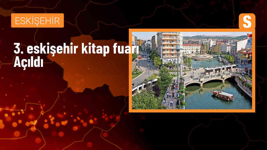 Eskişehir Kitap Fuarı açıldı, 276 yayınevi ve 500 yazar katılıyor