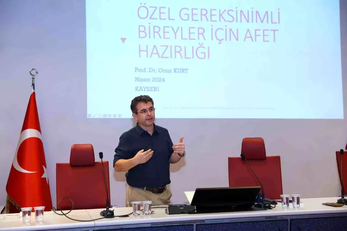 Kayseri Büyükşehir Belediyesi Özel Gereksinimli Bireyler İçin Afet Hazırlığı Semineri