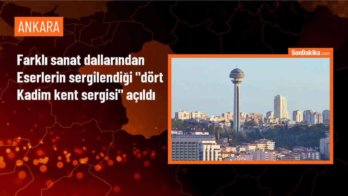 Dört Kadim Kent Sergisi Ankara\'da Açıldı