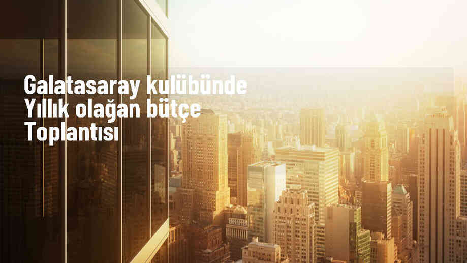 Galatasaray\'ın 2024-2025 bütçesi kabul edildi