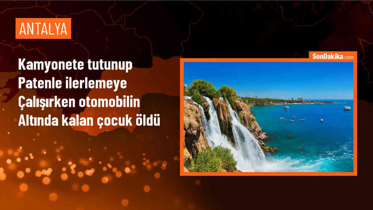 Antalya\'da patenli çocuk otomobilin altında kalarak hayatını kaybetti