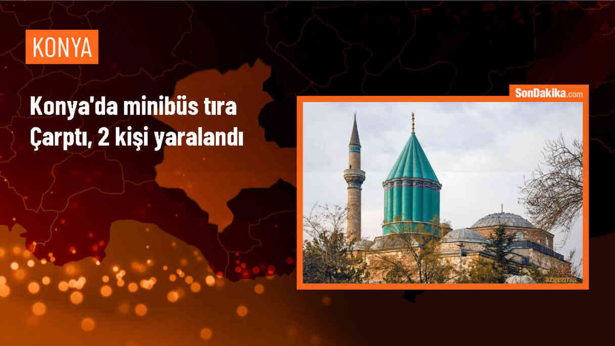 Konya\'da minibüs tıra çarptı: 2 yaralı