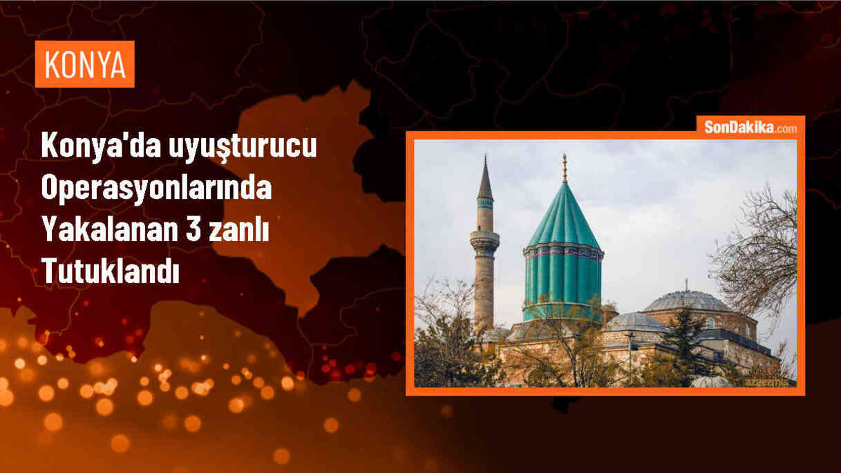 Konya\'da Uyuşturucu Operasyonunda 3 Zanlı Tutuklandı