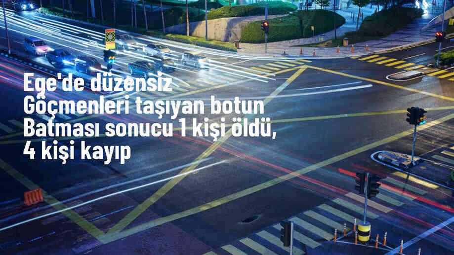 Ege Denizi\'nde bir şişme botun batması sonucu bir kişi hayatını kaybetti