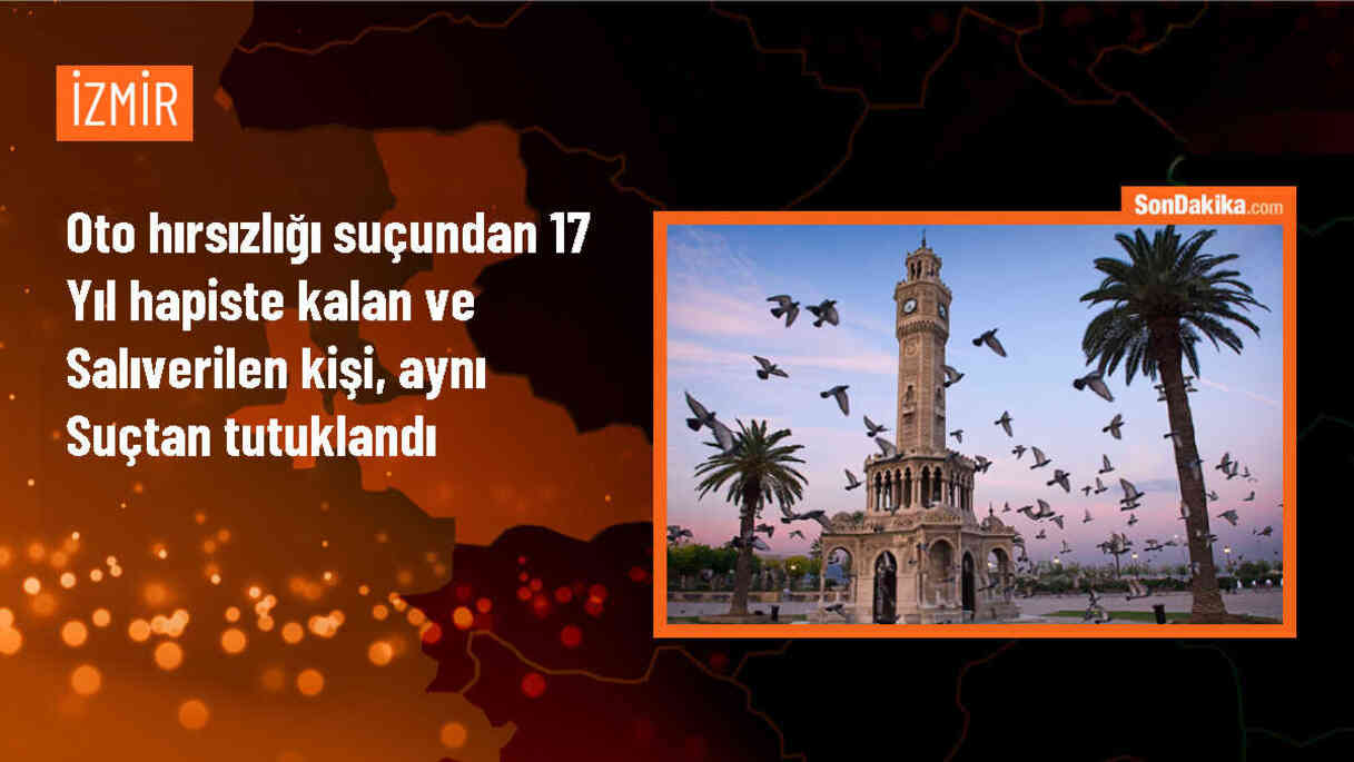 İzmir\'de Oto Hırsızlığından Tutuklanan Kişi, Serbest Bırakıldıktan Sonra Yeniden Yakalandı