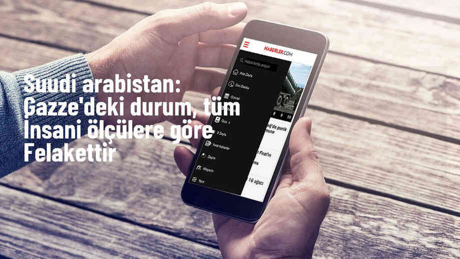 Suudi Arabistan Dışişleri Bakanı: Gazze\'deki durum felaket
