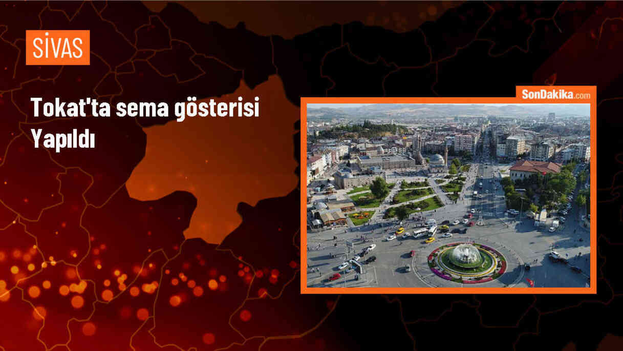 Tokat\'taki Mevlevihane Vakıf Müzesi\'nde sema gösterisi gerçekleştirildi