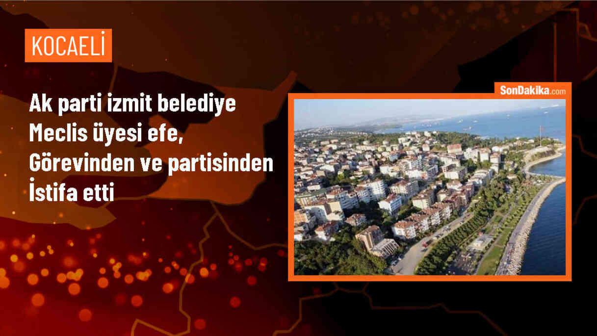 İzmit Belediye Meclis Üyesi İbrahim Efe, Görevinden ve Partisinden İstifa Etti