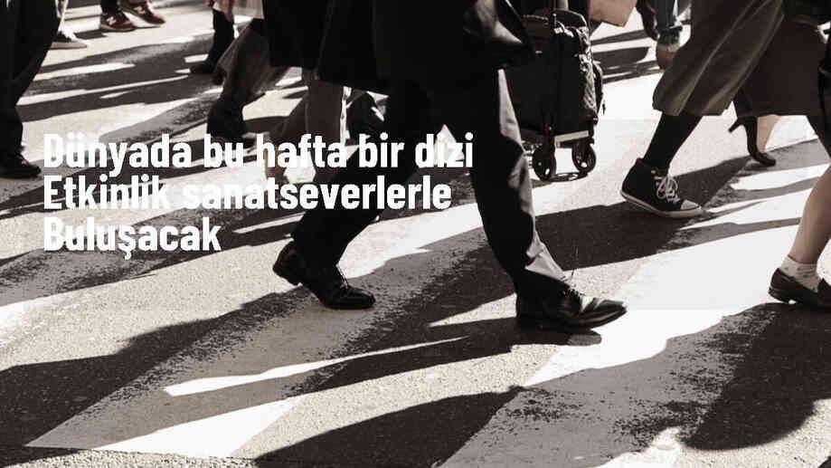 Bu Hafta Dünyada Gerçekleşecek Etkinlikler