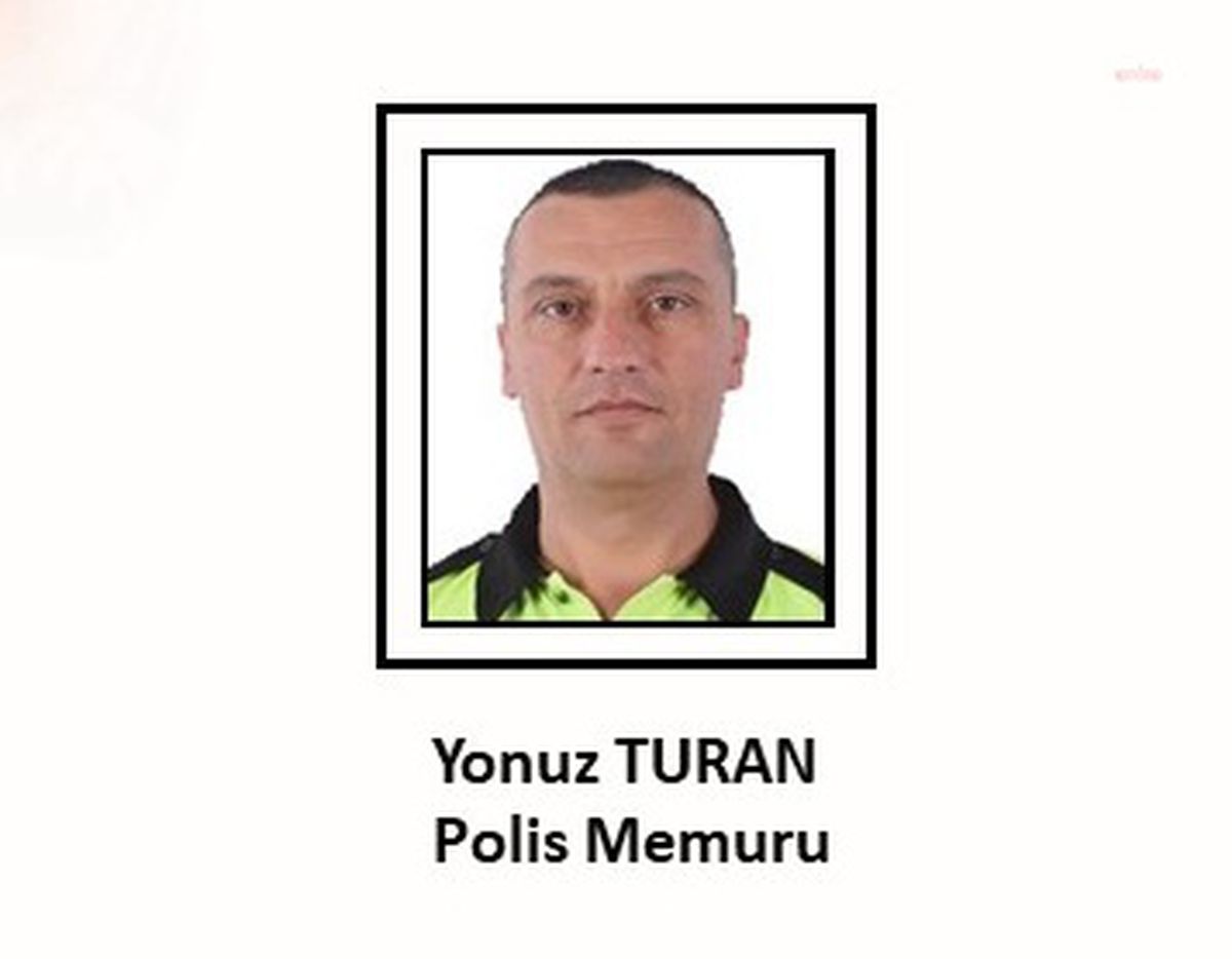 Şehit Polis Yonuz Turan İçin Başsağlığı Mesajı Yayınlandı