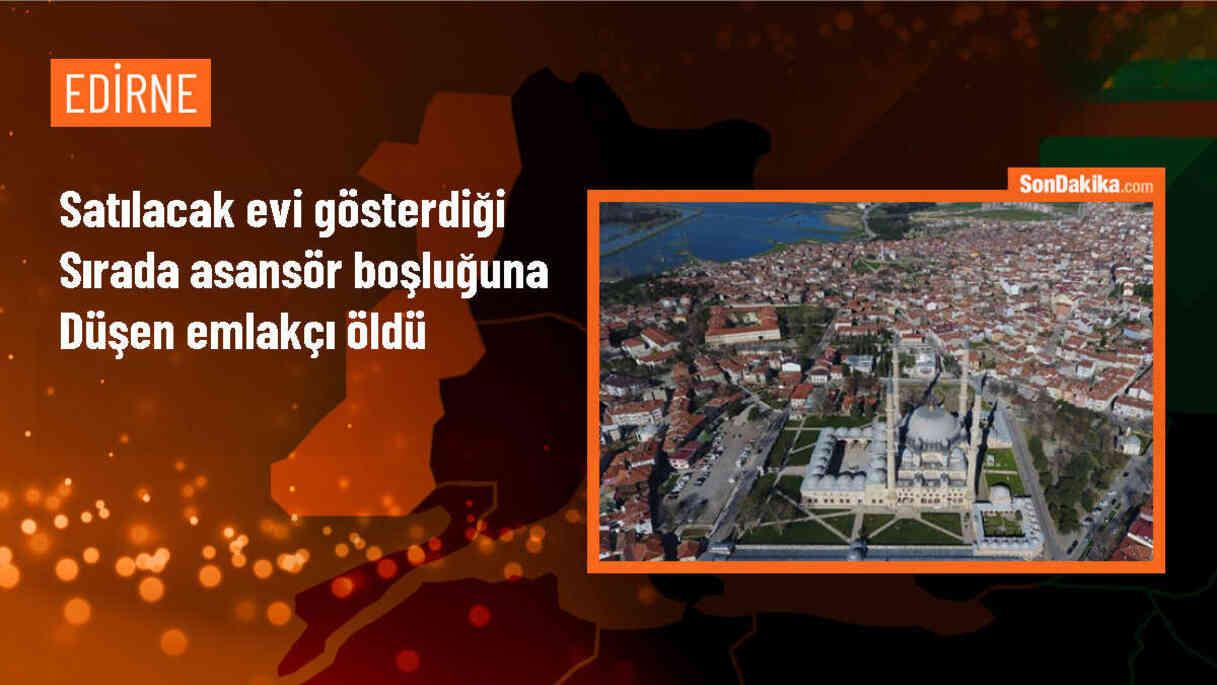 Edirne\'de asansör boşluğuna düşen emlakçı hayatını kaybetti