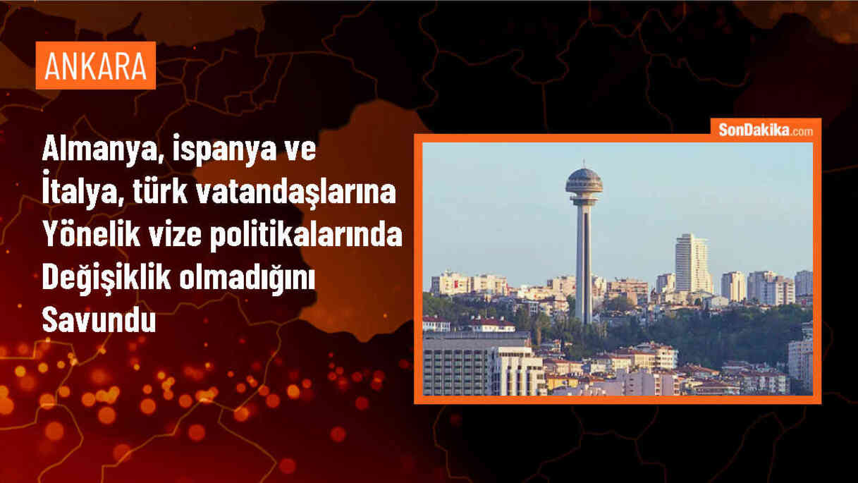 Almanya, İspanya ve İtalya Büyükelçilikleri Türk vatandaşlarına vize başvurularının askıya alınmadığını açıkladı
