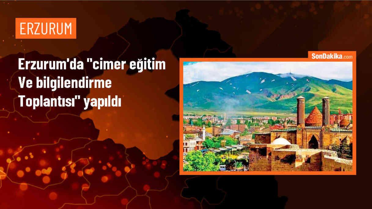Erzurum\'da CİMER Eğitim ve Bilgilendirme Toplantısı Gerçekleştirildi