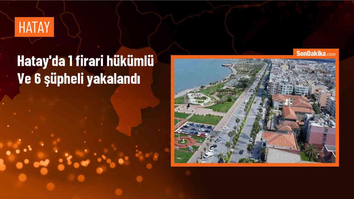 İskenderun\'da Hapis Cezalı Hükümlü ve Aranan 6 Şüpheli Yakalandı