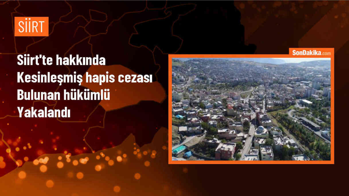 Siirt\'te hakkında hapis cezası bulunan hükümlü yakalandı