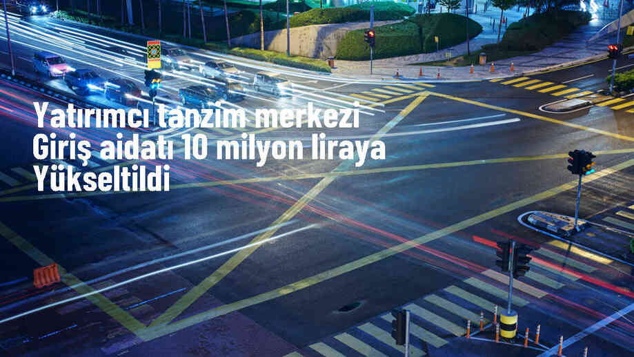Yatırımcı Tazmin Merkezi\'ne Giriş Aidatı Yükseltildi