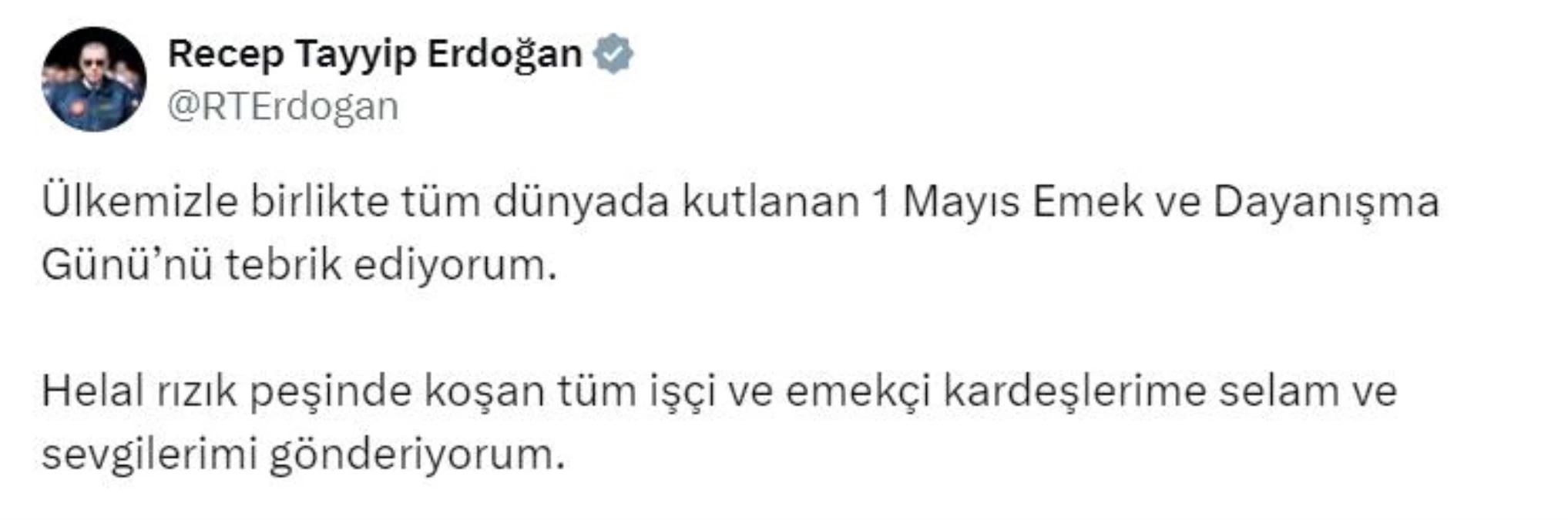 Cumhurbaşkanı Recep Tayyip Erdoğan, 1 Mayıs Emek ve Dayanışma Günü\'nü kutladı