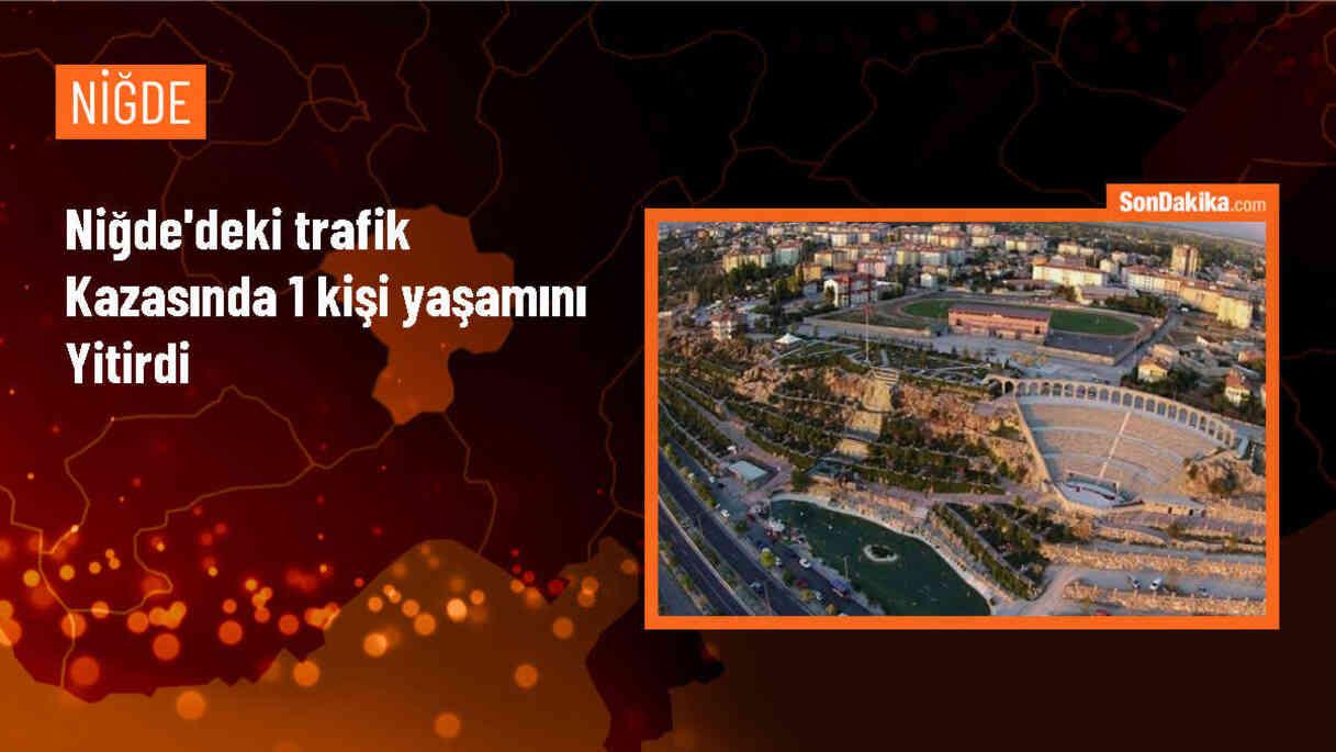 Niğde\'de trafik kazasında 1 kişi öldü, 2 kişi yaralandı